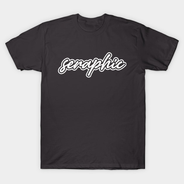 Seraphic Word T-Shirt by Sassify